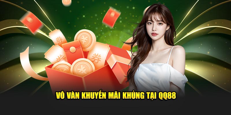 QQ88 🎖️ Nền Tảng Cá Cược QQ88.COM Đẳng Cấp – Thưởng Lớn Mùa World Cup Sôi Động 2026 20 Vô vàn khuyến mãi khủng tại QQ88